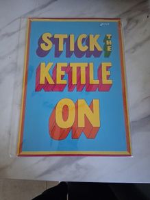 Art Print- Maktus Stick the Kettle on Pront