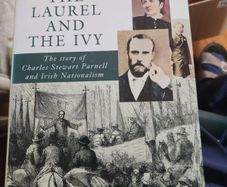 The Laurel And The Ivy. The Story Of Charles Stewart Parnell And Irish Nationalism. By Robert Kee. First Edition Hardback With Dustjacket In Good Condition.