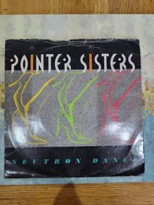 Pointer Sisters Neutron Dance 7 inch