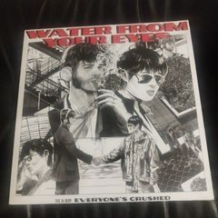 Water From your eyes Everyones Crushed lp