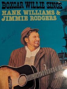 Boxcar Willie Sings Hank Williams & Jimmie Rodgers