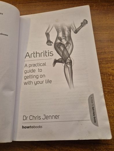 Arthritis. A Practical Guide to Getting on with your Life. Dr Chris Jenner