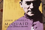 John Charles McQuaid: Ruler Of Catholic Ireland by John Cooney