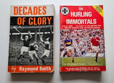 Raymond Smith GAA Books - Decades of Glory - The Hurling Immortals - Gaa History Books