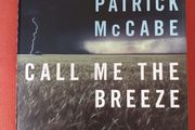 Patrick  Mc Cabe / Call Me the Breeze / 2003/ 1st edition