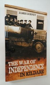 The War of Independence in Kildare - Irish History Book - Kildare History Book