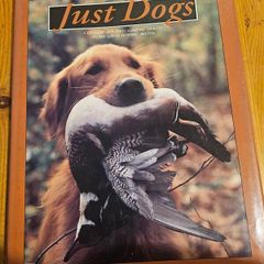 Just Dogs. A Literary And Photographic Tribut To The Great Hunting Breeds. First Edition Large Volume Hardback With Dustjacket In Good Condition.  See Photos For Same.