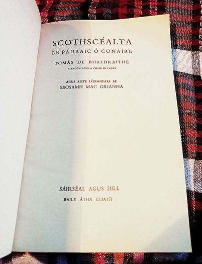 1978. Scothscealta le Padraic O' Conaire.Tomas De Bhaldraithe.