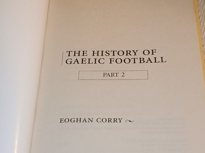 The History of Gaelic Football Part 2 Book For Sale Here