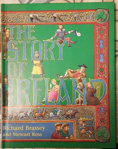 The Story Of Ireland by Richard Brassey and Stewart Ross