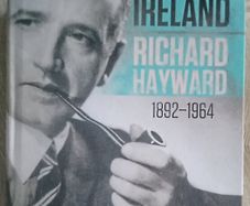 Romancing Ireland, Richard Hayward 1892-1964