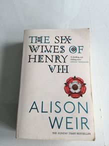 Book. The Six Wives of Henry VIII by Alison Weir.
