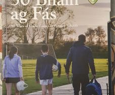 50 Years Of GAA In Primary Schools by Ciaran Crowe and Joe Lyons