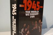 1945 - The World We Fought For by Robert Kee