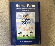 Home Farm, The Story of a Dublin Football club 1928-98