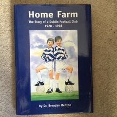 Home Farm, The Story of a Dublin Football club 1928-98