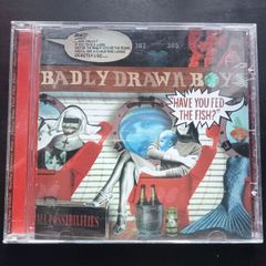 Badly Drawn Boy - Have you fed the Fish CD
