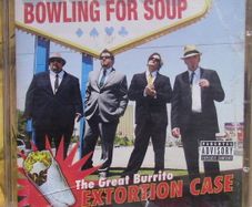 Bowling For Soup - The Great Burrito Extortion Case CD