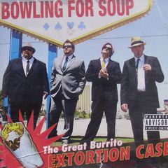 Bowling For Soup - The Great Burrito Extortion Case CD