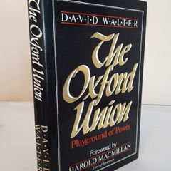 The Oxford Union: Playground of Power by David Walter (HQ857)