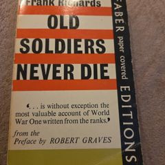 Old Soldiers Never Die By Frank Richards Faber paper covered Edition