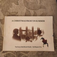A Christmas Frost In Summer.  The Story Of The Bronte Family. By Margaret Fox. First Edition Paperback In Good Condition.