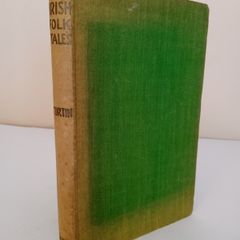 Irish Folk-Tales Collected by Jeremiah Curtin (1835-1906) Edited by Seamus O Duilearga (PT144)