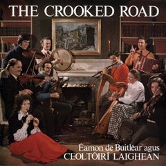 Eamon De Buitlear Agus Ceoltoiri Laighean - The Crooked Road LP 1973