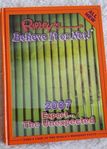 Ripleys Believe it or Not - Year 2007 - Worlds Weirdest Facts