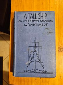 A Tall Ship On Other Naval Occasions. By "bartimeus. First Edition 1915 Hardback In Good Condition.