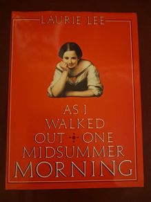 Laurie Lee / As I Walked Out One Midsummer Morning / 1985