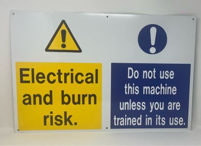 Health and Safety sign measuring 610mm x 405mm with Electrical and burn risk & Do not use this machine unless you are trained in its use on aluminum