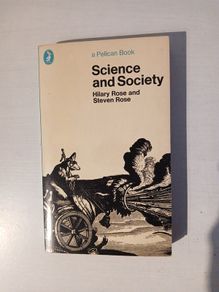 Science and Society by Hilary Rose & Steven Rose