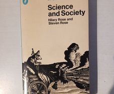 Science and Society by Hilary Rose & Steven Rose