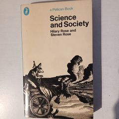 Science and Society by Hilary Rose & Steven Rose