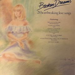 Broken Dreams 28 Heartbreaking Love Songs 1984 Double Vinyl LP
