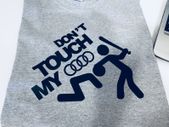 Audi T-shirt Don't Touch My Audi Tee Top Great Gift Present Birthday Idea