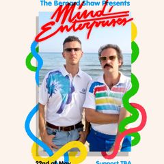 Mind Enterprises @ Bernard Shaw - 2 tickets