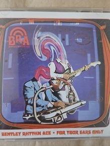 Bentley Rhythm Ace - For Your Ears Only.