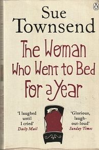 Sue Townsend - The Woman Who Went to Bed For a Year