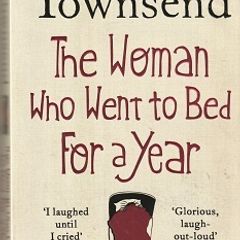 Sue Townsend - The Woman Who Went to Bed For a Year