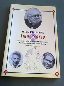 H B Phillips impresario who brought McCormack Kreisler Robeson to Derry Ireland