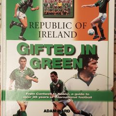The Republic Of Ireland: Gifted In Green by Adam Ward