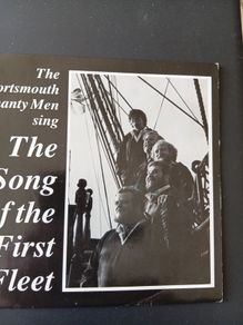 The Portsmouth shanty men sing the Sing of the first fleet 7" vinyl single