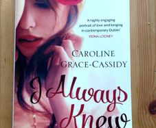 I Always Knew.  Caroline Grace Cassidy.  Four books 10 euro