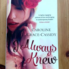 I Always Knew.  Caroline Grace Cassidy.  Four books 10 euro