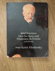 1812 Overture Marche Slave and Francesca da Rimini in Full Score Peter Ilyitch Tchaikovsky