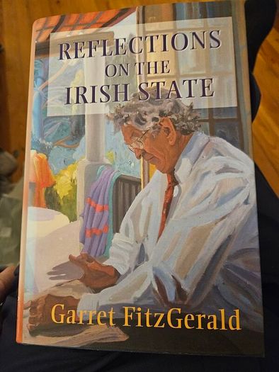 Reflections On The Irish State. By Garret Fitzgerald First Edition Hardback With Dustjacket In Very Good Condition.  See Photos For Same.