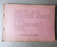 Irish Chess - 99 Selected Games From E. N. Mulcahy 1974