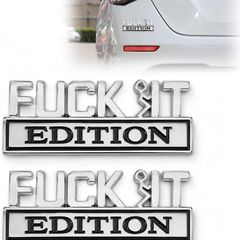 2 Pcs FUCK IT Edition Emblem, Funny 3D Metal Car Stickers, Car Fender Badge Decals for Auto lovers, Universal Vehicle Exterior Accessories for Truck SUV Motorcycle Bike